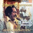 WITHERSPOON, JIMMY - AIN'T NOBODY'S BUSINESS - (Compact Disc)