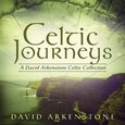 ARKENSTONE, DAVID - CELTIC JOURNEYS (Compact Disc)