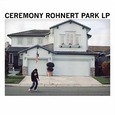 CEREMONY - ROHNERT PARK (Compact Disc)