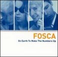 FOSCA - ON EARTH TO MAKE THE NUMB (Compact Disc)