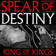 SPEAR OF DESTINY - KING OF KINGS + DVD (Compact Disc)