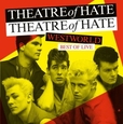 THEATRE OF HATE - WEST WORLD BEST OF LIVE -HQ- (Disco Vinilo LP)