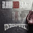 BLOOD RED SAINTS - UNDISPUTED (Compact Disc)