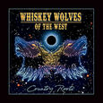 WHISKEY WOLVES OF THE WEST - COUNTRY ROOTS (Compact Disc)
