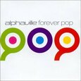 ALPHAVILLE - FOREVER POP (Compact Disc)