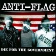 ANTI-FLAG - DIE FOR THE GOVERNMENT (Compact Disc)