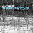 MUIRHEAD, AL - NORTHERN ADVENTURES (Compact Disc)