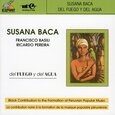 BACA, SUSANA - DEL FUEGO Y DEL AGUA      (Compact Disc)