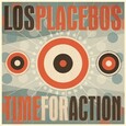 LOS PLACEBOS - TIME FOR ACTION (Compact Disc)