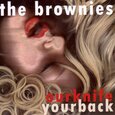 BROWNIES - OUR KNIFE YOUR BACK (Compact Disc)