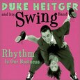 HEITGER, DUKE & HIS SWING - RHYTHM IS OUR BUSINESS (Compact Disc)