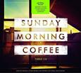 Artistes Variétés - SUNDAY MORNING COFFEE (Compact Disc)