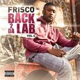 FRISCO - BACK 2 DA LAB VOLUME 4 (Compact Disc)
