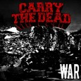 CARRY THE DEAD - WAR (Compact Disc)