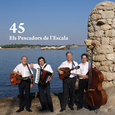 PESCADORS DE L'ESCALA - 45 (Compact Disc)