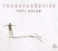 SOLER, TOTI - TRANSPARENCIES (Compact Disc)