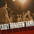 DONAHEW, CASEY =BAND= - LIVE -RAW DEAL IN THE.. (Compact Disc)