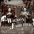 FAIRCHILD, WILSON - SONGS OUR DAD WROTE (Compact Disc)