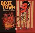 DIXIE TOWN - BURNED ALIVE (Compact Disc)