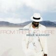 MCKNIGHT, BRIAN - FROM THERE TO HERE (Compact Disc)