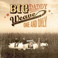 BIG DADDY WEAVE - ONE AND ONLY (Compact Disc)
