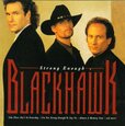 BLACKHAWK - STRONG ENOUGH (Compact Disc)