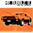 MR. BUBBLE B & THE COCONU - NICE TO HAVE (Compact Disc)