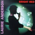 ANDERSON, LAURIE - BRIGHT RED (Compact Disc)