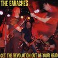 EARACHES - GET THE REVOLUTION OUT.. (Compact Disc)