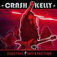 CRASH KELLY - ELECTRIC SATISFACTION (Compact Disc)