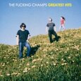 FUCKING CHAMPS - GREATEST HITS (Compact Disc)