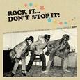 VARIOUS ARTISTS - ROCK IT, DON'T STOP IT (Compact Disc)