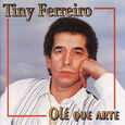 FERREIRO, TINY - OLE QUE ARTE (Compact Disc)