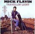 FLAVIN, MICK - TRAVELLIN' LIGHT (Compact Disc)