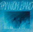 PHANTOM BAND - PHANTOM BAND (Compact Disc)