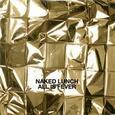 NAKED LUNCH - ALL IS FEVER (Compact Disc)