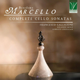 GALLIGIONI, FRANCESCO  - BENEDETTO MARCELLO: COMPLETE CELLO SONAT (Compact Disc)