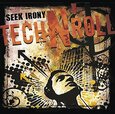 SEEK IRONY - TECH N' ROLL (Compact Disc)