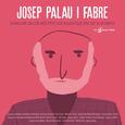 PALAU I FABRE, JOSEP - DONEUME UN COR MES PETIT QUE AQUEST QUE TINC (Compact Disc)