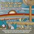VARIOUS ARTISTS - EVERYBODY WANTS TO RULE THE WORLD (Compact Disc)