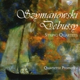 SZYMANOWSKI & DEBUSSY - STREICHQUARTETTE (Compact Disc)