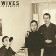 WIVES - SO REMOVED (Compact Disc)