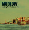 MUDLOW - WAITING FOR THE TIDE TO.. (Disco Vinilo LP)