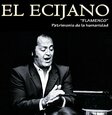 EL ECIJANO - FLAMENCO PATRIMONIO DE LA HUMANIDAD (Compact Disc)