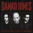 DANKO JONES - ROCK'N'ROLL IS BLACK & BLUE (Compact Disc)