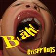 CRISPY NUTS - BLAH! (Compact Disc)