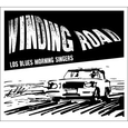 LOS BLUES MORNING SINGERS - WINDING ROAD (Compact Disc)