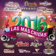 VARIOUS ARTISTS - MAS CHIDAS 2016 (Compact Disc)