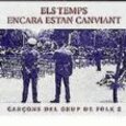 GRUP DE FOLK - ELS TEMPS ENCARA ESTAN-2 (Compact Disc)