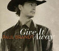 BRANDT, PAUL - GIVE IT AWAY (Compact Disc)